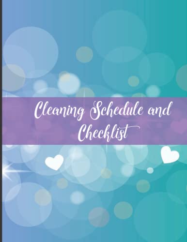 Daily, Weekly and Monthly Cleaning Planner 2022 Notebook: Plan out Household business using checklists. Discover the easy way to clean up, set tasks and goals, and... space for extra notes...