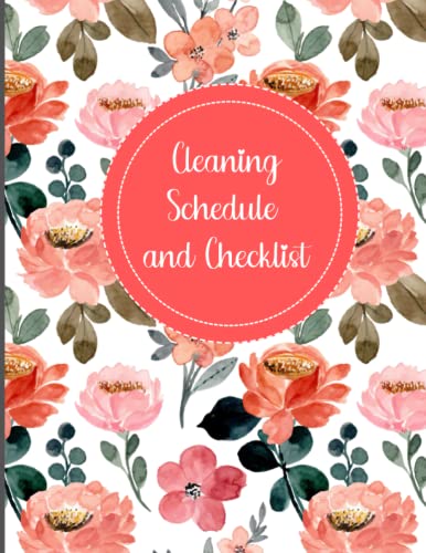 Daily, Weekly and Monthly Cleaning Planner 2022 Notebook: Plan out Household business using checklists. Discover the easy way to clean up, set tasks and goals, and... space for extra notes...